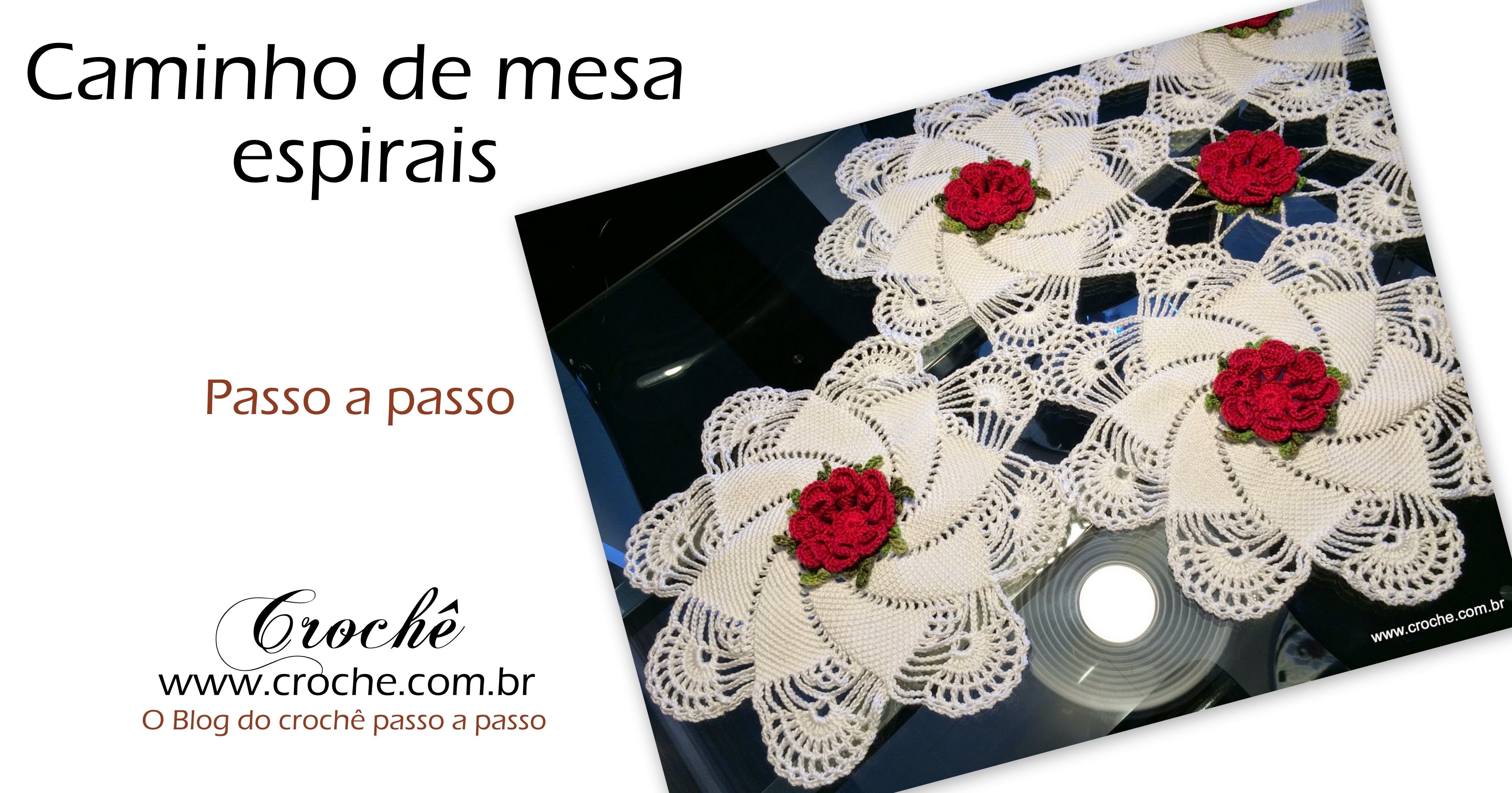 Caminho de mesa passo a passo | Croche.com.br